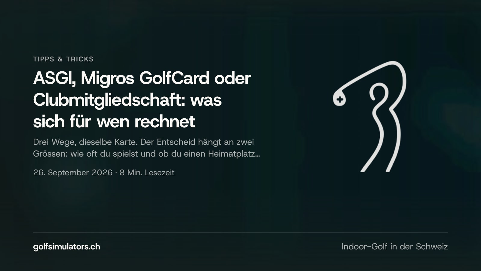 ASGI, Migros GolfCard oder Clubmitgliedschaft: was sich für wen rechnet — Beitragsbild