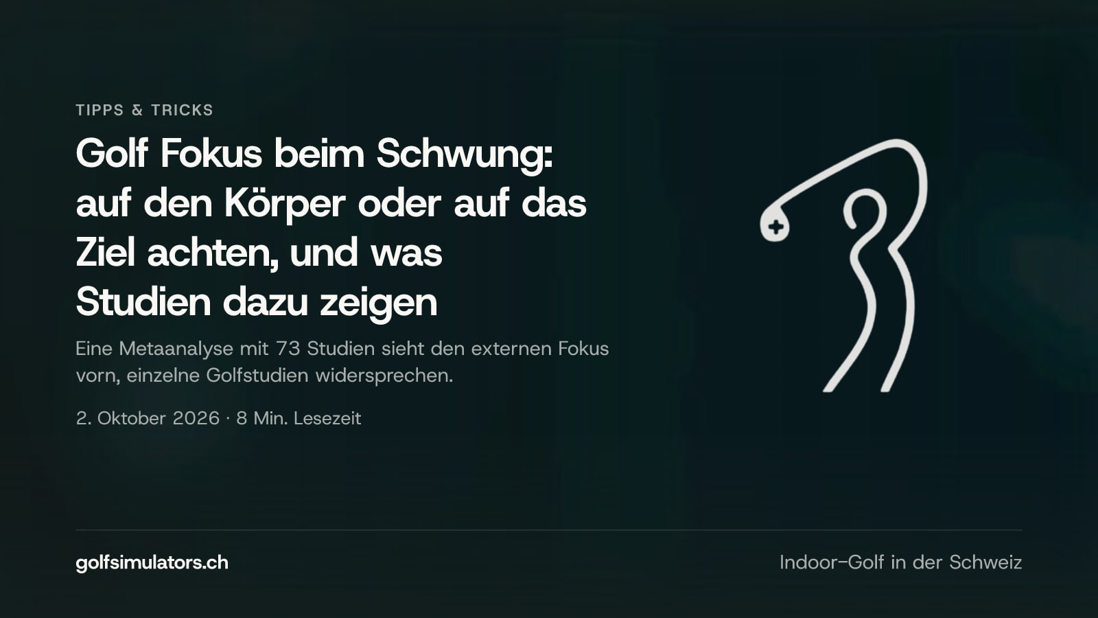 Golf Fokus beim Schwung: auf den Körper oder auf das Ziel achten, und was Studien dazu zeigen — Beitragsbild
