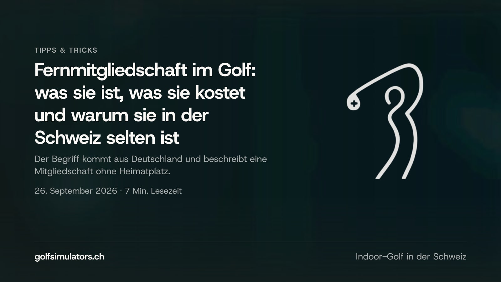 Fernmitgliedschaft im Golf: was sie ist, was sie kostet und warum sie in der Schweiz selten ist — Beitragsbild