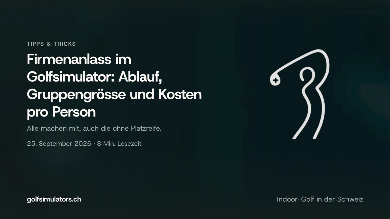 Firmenanlass im Golfsimulator: Ablauf, Gruppengrösse und Kosten pro Person — Beitragsbild
