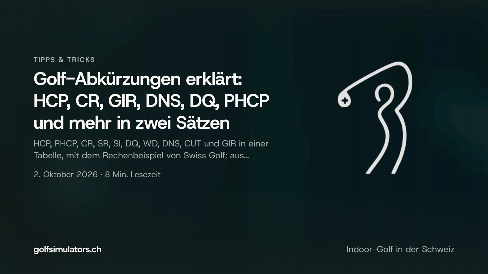 Golf-Abkürzungen erklärt: HCP, CR, GIR, DNS, DQ, PHCP und mehr in zwei Sätzen — Beitragsbild