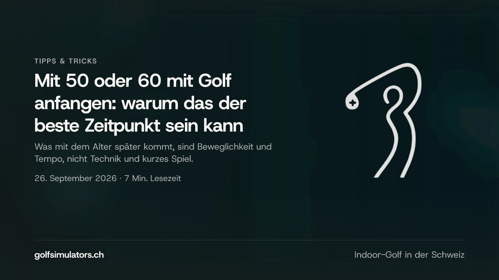 Mit 50 oder 60 mit Golf anfangen: warum das der beste Zeitpunkt sein kann — Beitragsbild