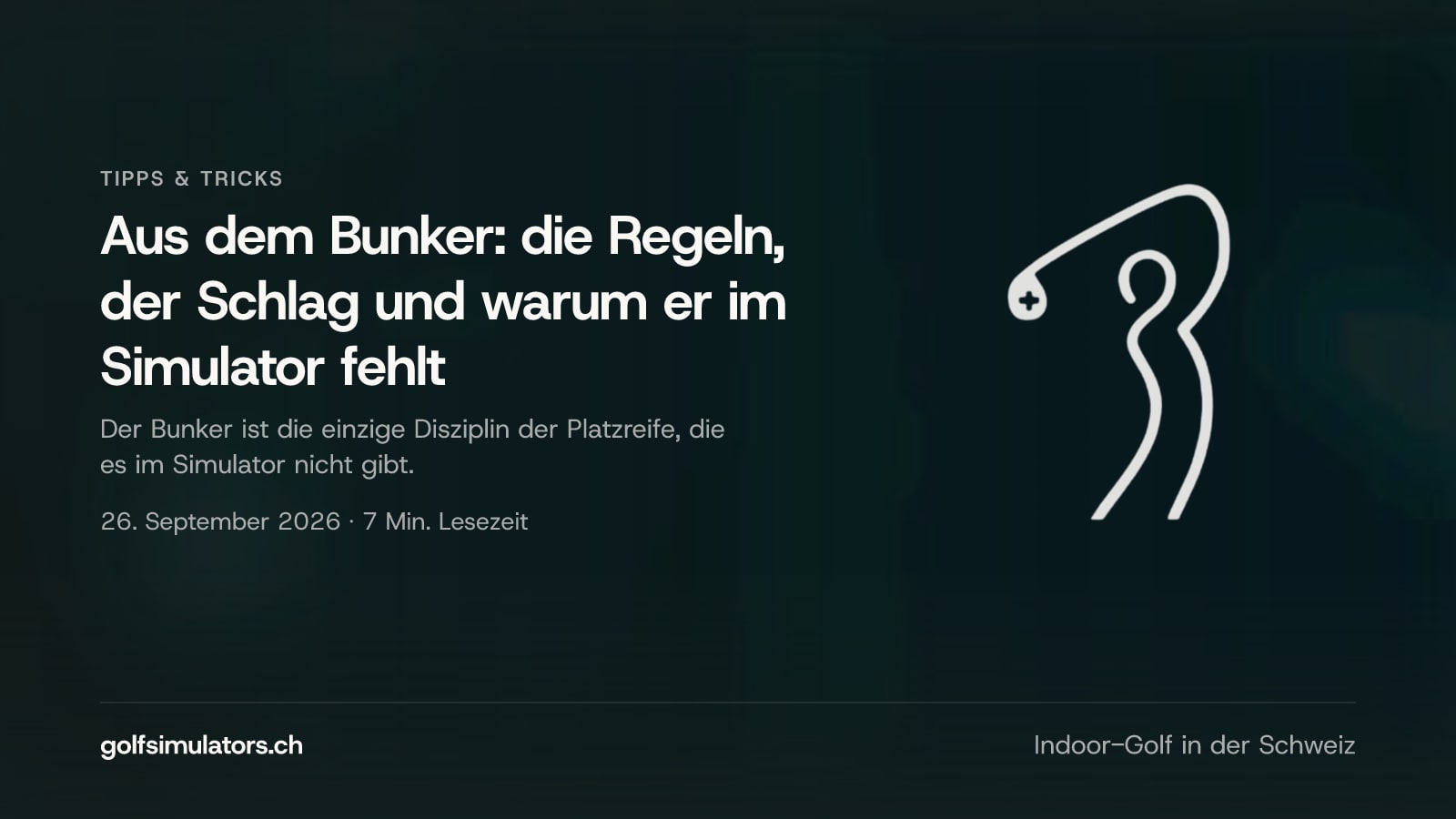 Aus dem Bunker: die Regeln, der Schlag und warum er im Simulator fehlt — Beitragsbild