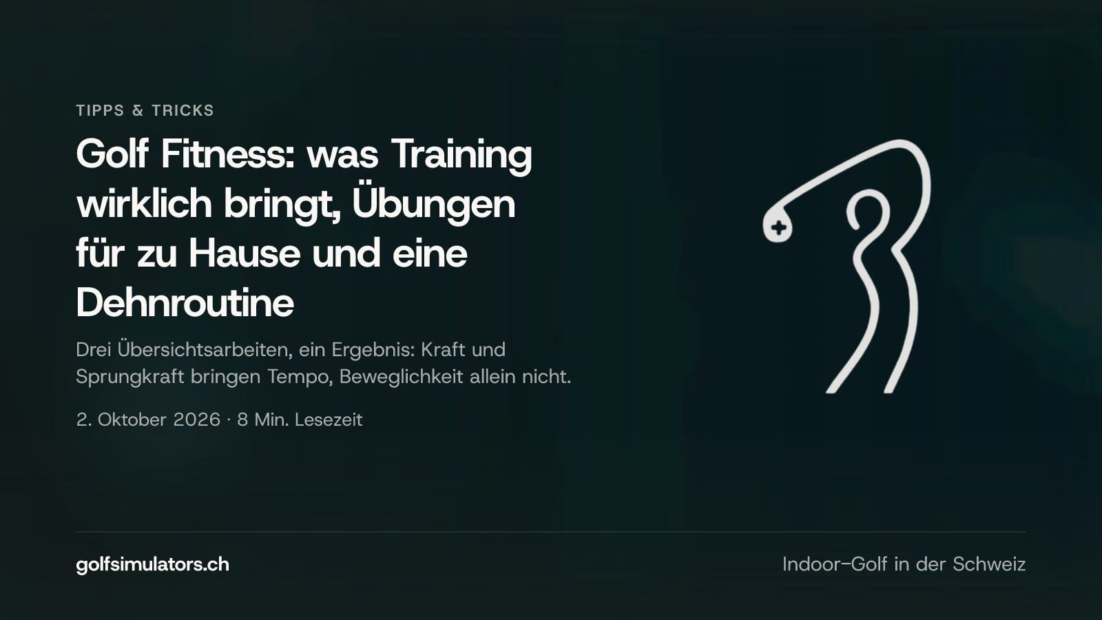 Golf Fitness: was Training wirklich bringt, Übungen für zu Hause und eine Dehnroutine — Beitragsbild
