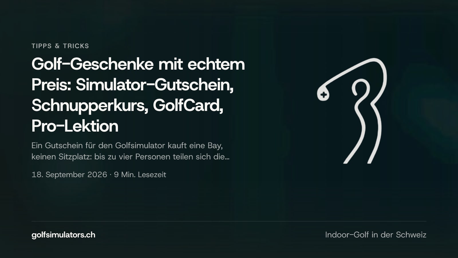 Golf-Geschenke mit echtem Preis: Simulator-Gutschein, Schnupperkurs, GolfCard, Pro-Lektion — Beitragsbild