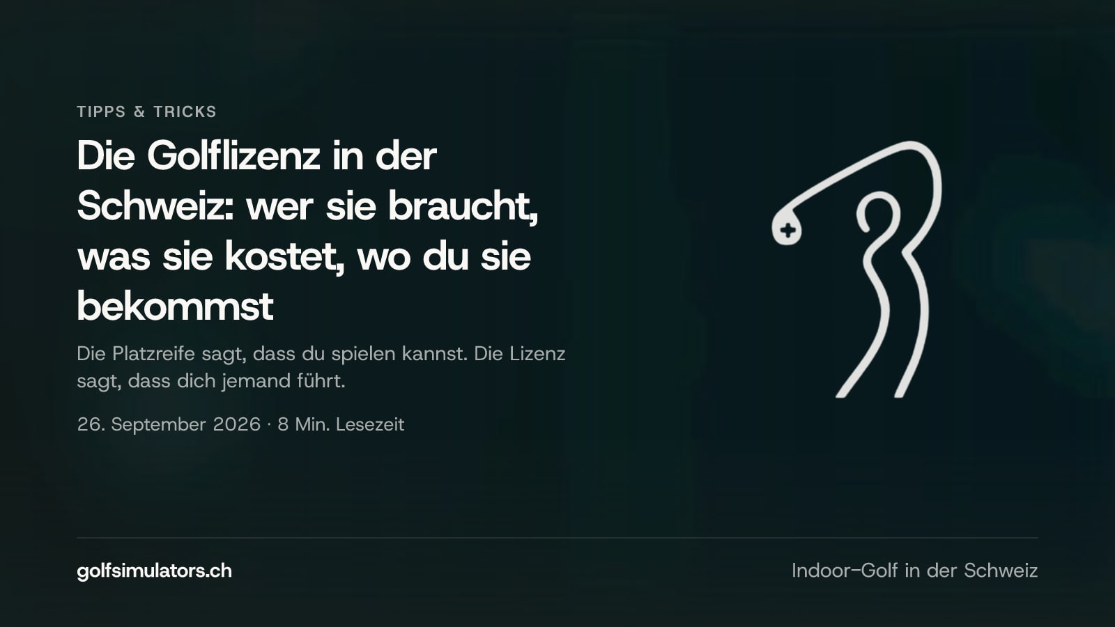 Die Golflizenz in der Schweiz: wer sie braucht, was sie kostet, wo du sie bekommst — Beitragsbild
