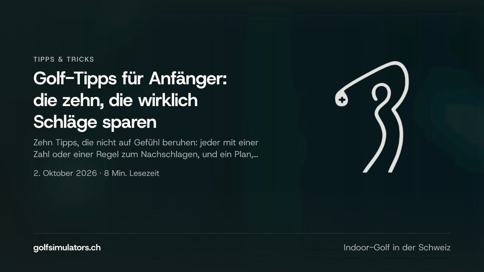 Golf-Tipps für Anfänger: die zehn, die wirklich Schläge sparen — Beitragsbild