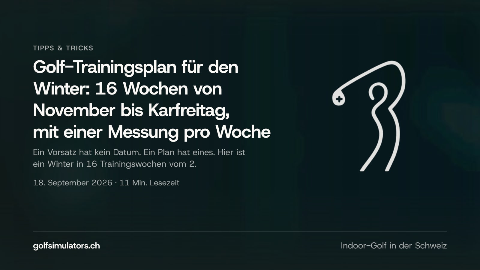 Golf-Trainingsplan für den Winter: 16 Wochen von November bis Karfreitag, mit einer Messung pro Woche — Beitragsbild