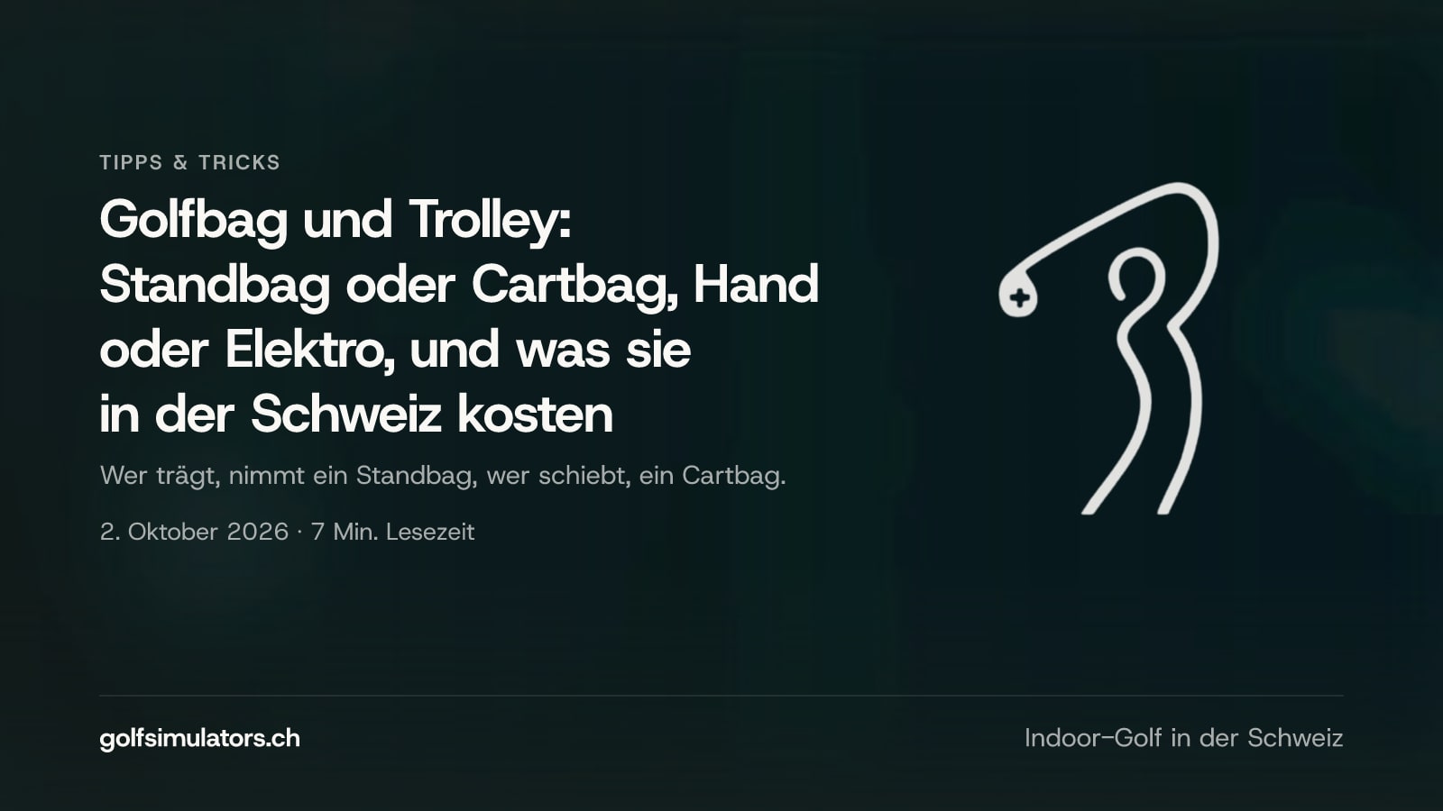 Golfbag und Trolley: Standbag oder Cartbag, Hand oder Elektro, und was sie in der Schweiz kosten — Beitragsbild
