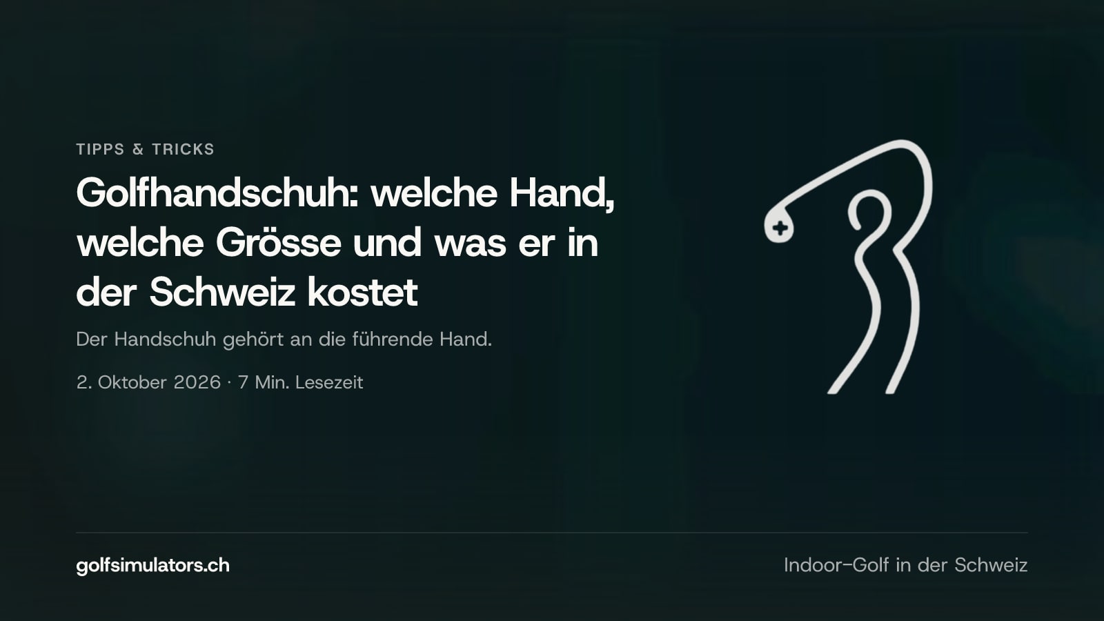 Golfhandschuh: welche Hand, welche Grösse und was er in der Schweiz kostet — Beitragsbild