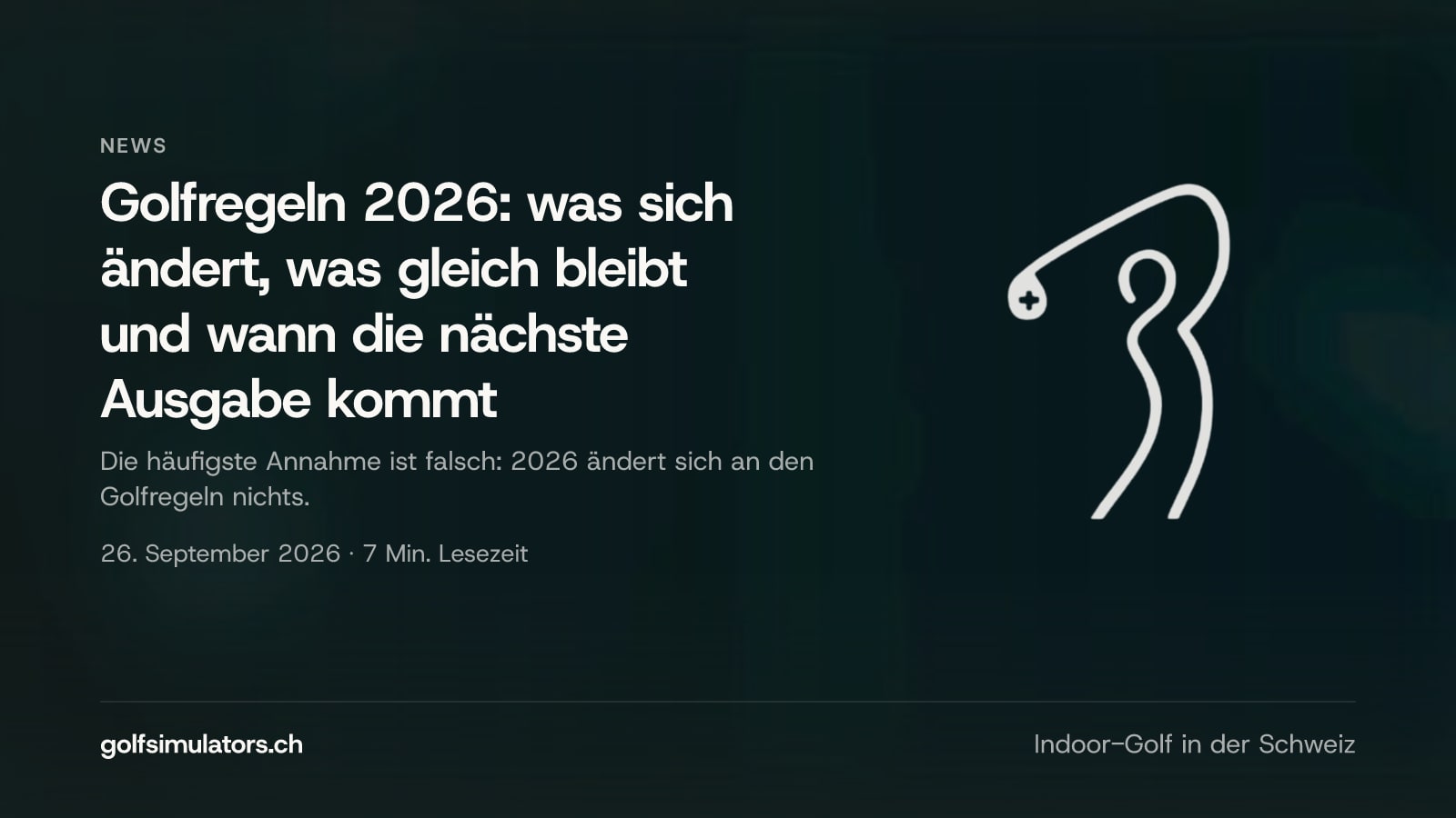 Golfregeln 2026: was sich ändert, was gleich bleibt und wann die nächste Ausgabe kommt — Beitragsbild