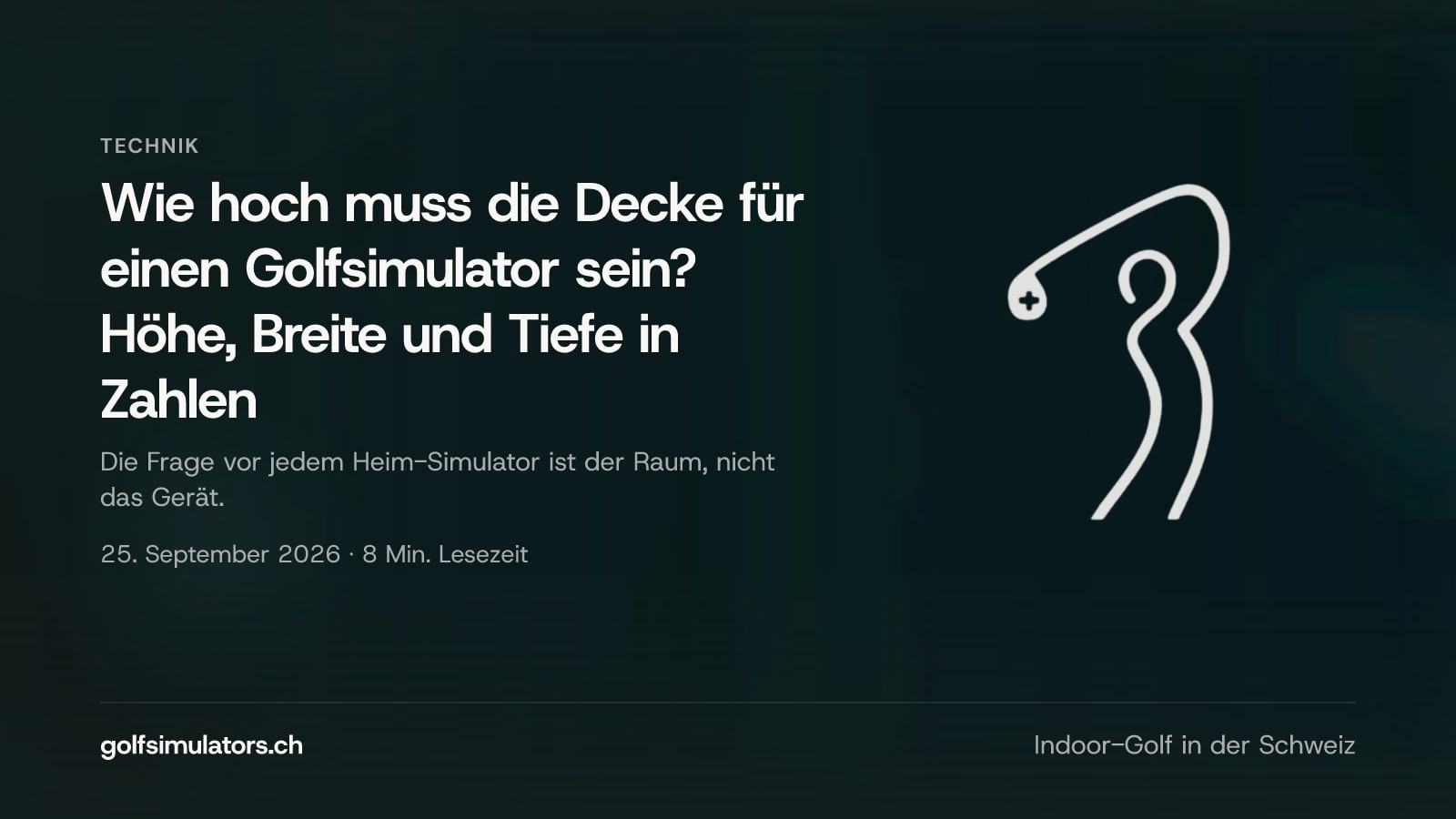 Wie hoch muss die Decke für einen Golfsimulator sein? Höhe, Breite und Tiefe in Zahlen — Beitragsbild