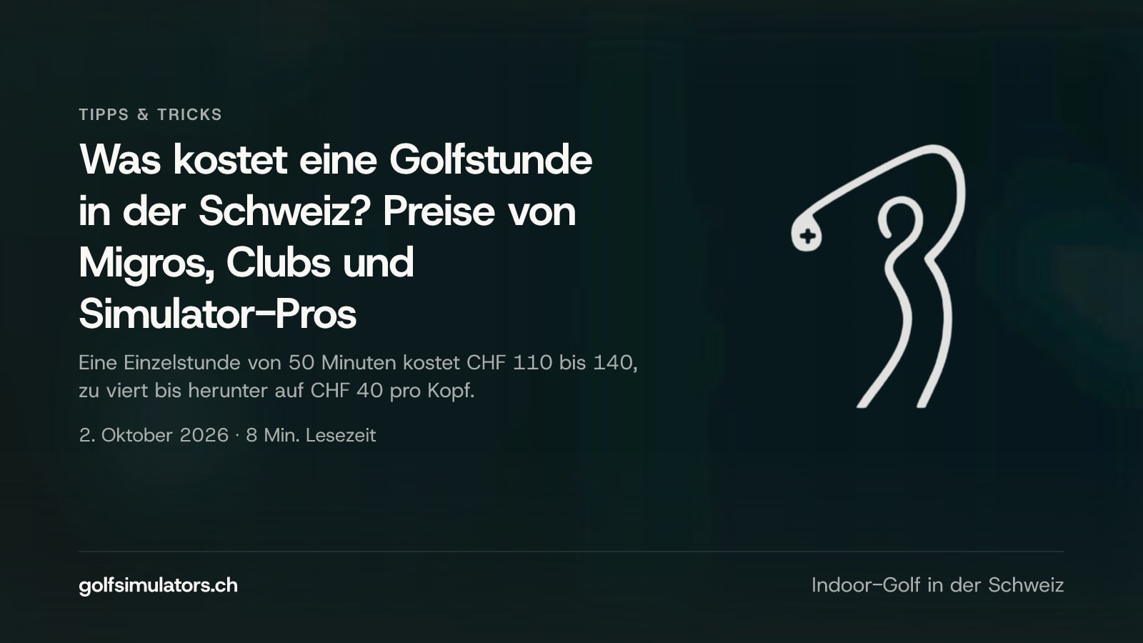 Was kostet eine Golfstunde in der Schweiz? Preise von Migros, Clubs und Simulator-Pros — Beitragsbild