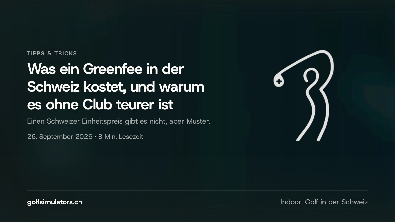 Was ein Greenfee in der Schweiz kostet, und warum es ohne Club teurer ist — Beitragsbild