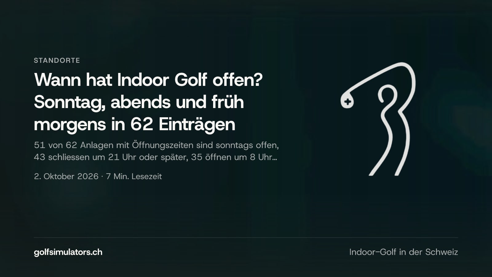 Wann hat Indoor Golf offen? Sonntag, abends und früh morgens in 62 Einträgen — Beitragsbild