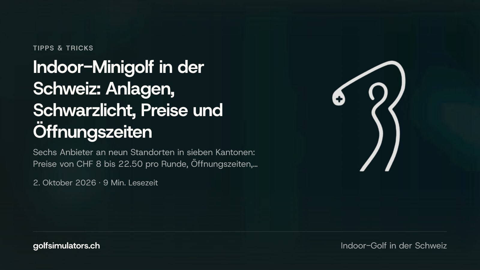 Indoor-Minigolf in der Schweiz: Anlagen, Schwarzlicht, Preise und Öffnungszeiten — Beitragsbild