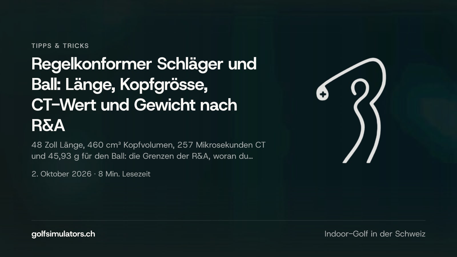 Regelkonformer Schläger und Ball: Länge, Kopfgrösse, CT-Wert und Gewicht nach R&A — Beitragsbild