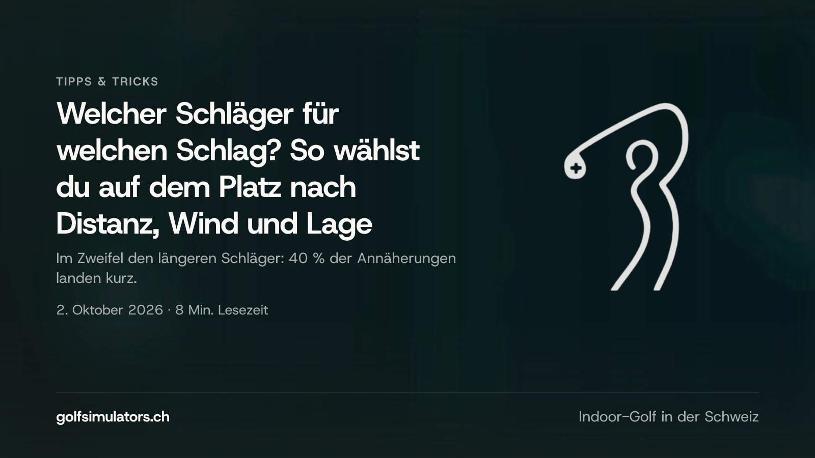 Welcher Schläger für welchen Schlag? So wählst du auf dem Platz nach Distanz, Wind und Lage — Beitragsbild