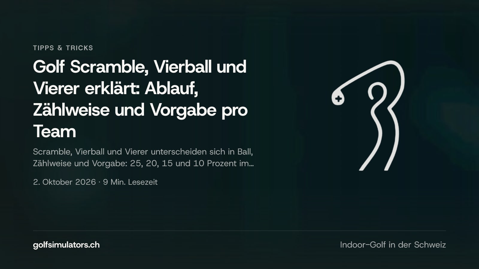 Golf Scramble, Vierball und Vierer erklärt: Ablauf, Zählweise und Vorgabe pro Team — Beitragsbild