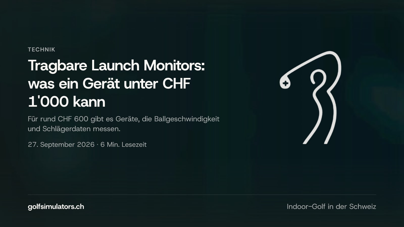 Tragbare Launch Monitors: was ein Gerät unter CHF 1'000 kann — Beitragsbild