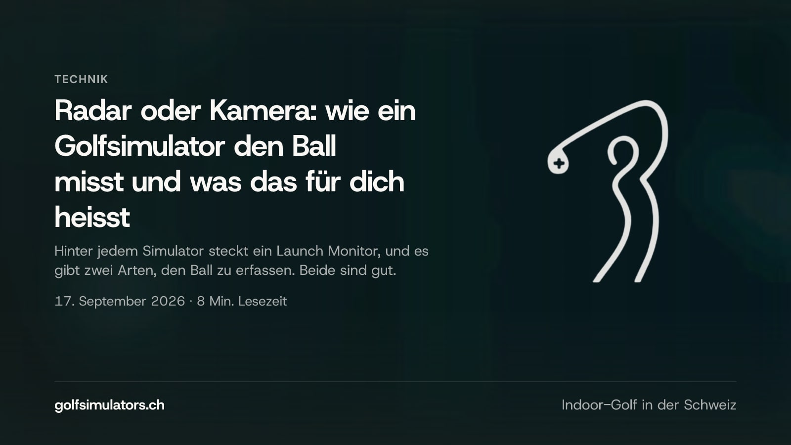 Radar oder Kamera: wie ein Golfsimulator den Ball misst und was das für dich heisst — Beitragsbild