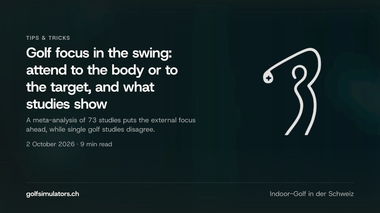 Golf focus in the swing: attend to the body or to the target, and what studies show — post image