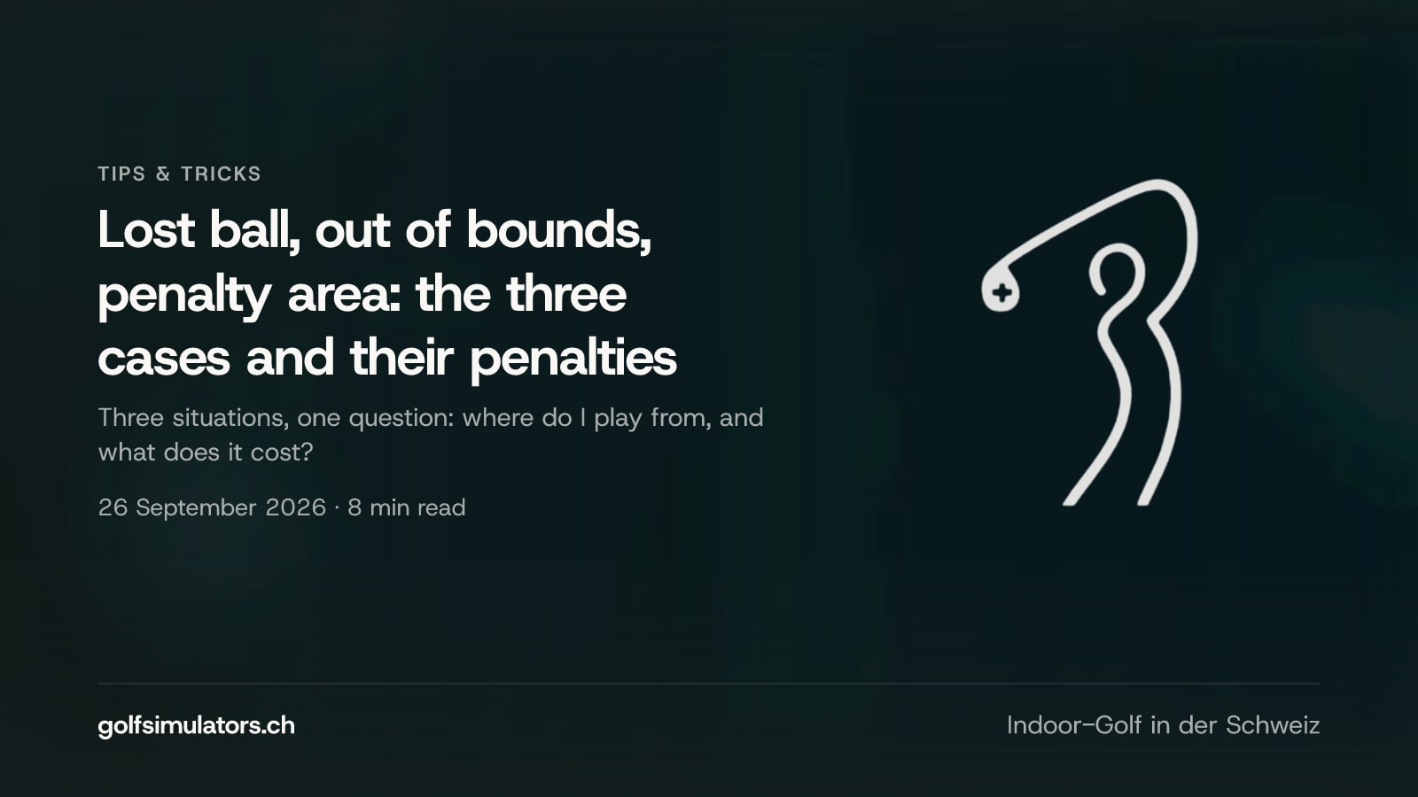 Lost ball, out of bounds, penalty area: the three cases and their penalties — post image