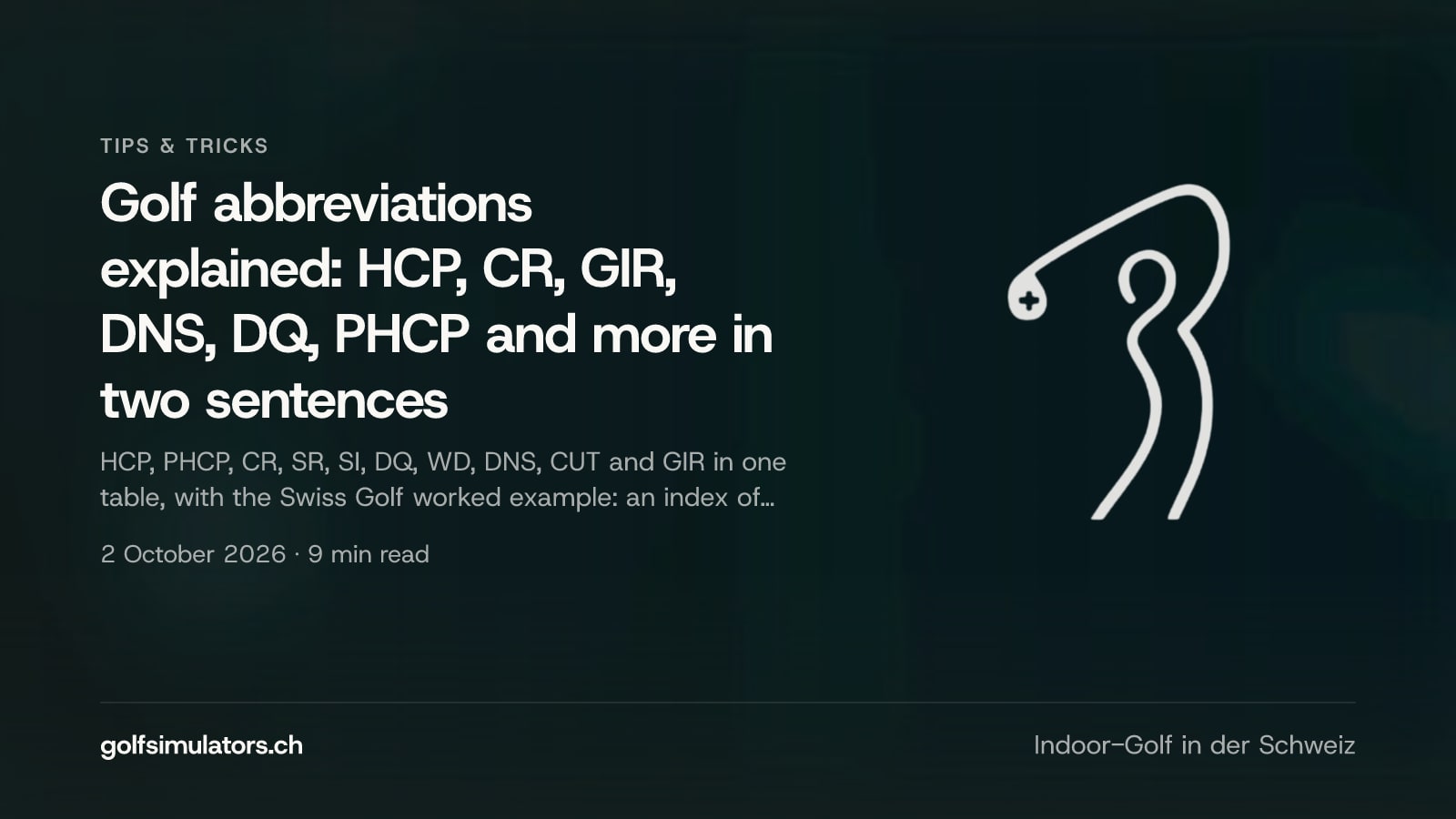 Golf abbreviations explained: HCP, CR, GIR, DNS, DQ, PHCP and more in two sentences — post image