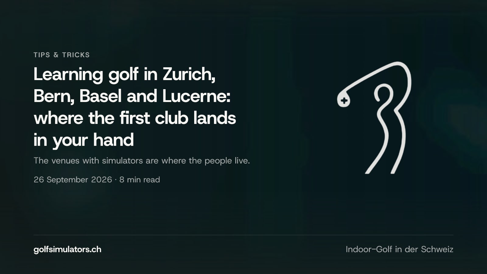Learning golf in Zurich, Bern, Basel and Lucerne: where the first club lands in your hand — post image