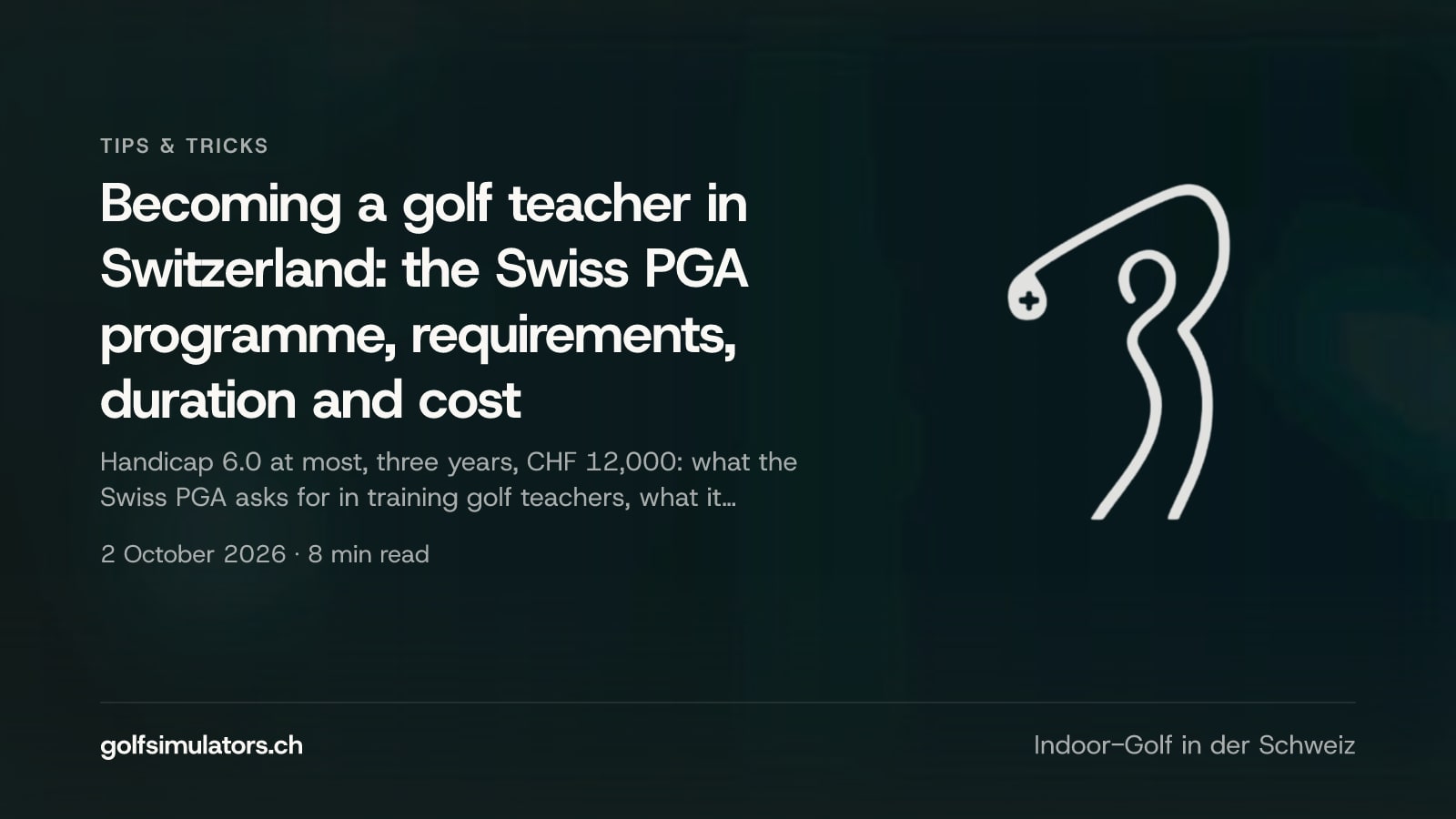 Becoming a golf teacher in Switzerland: the Swiss PGA programme, requirements, duration and cost — post image