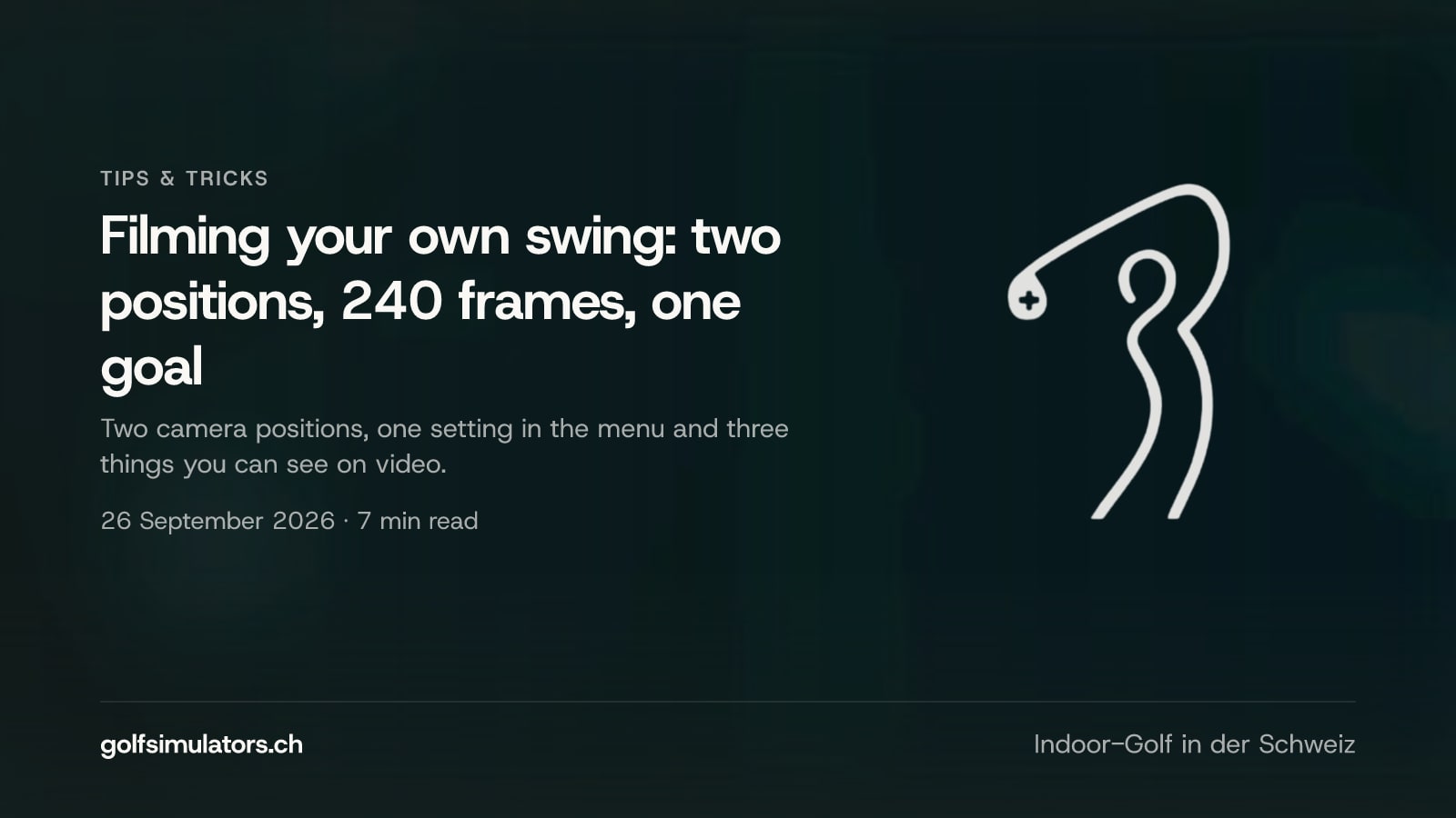 Filming your own swing: two positions, 240 frames, one goal — post image