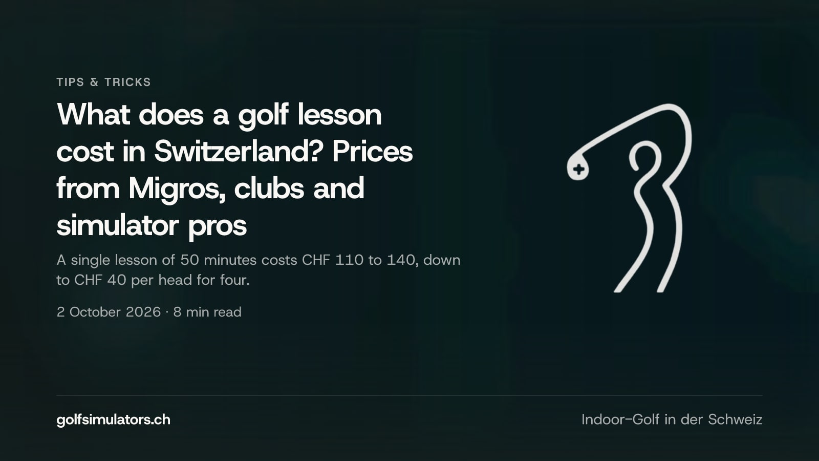 What does a golf lesson cost in Switzerland? Prices from Migros, clubs and simulator pros — post image