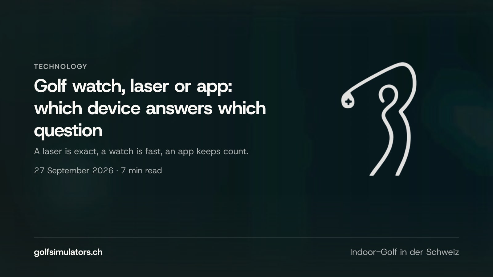 Golf watch, laser or app: which device answers which question — post image