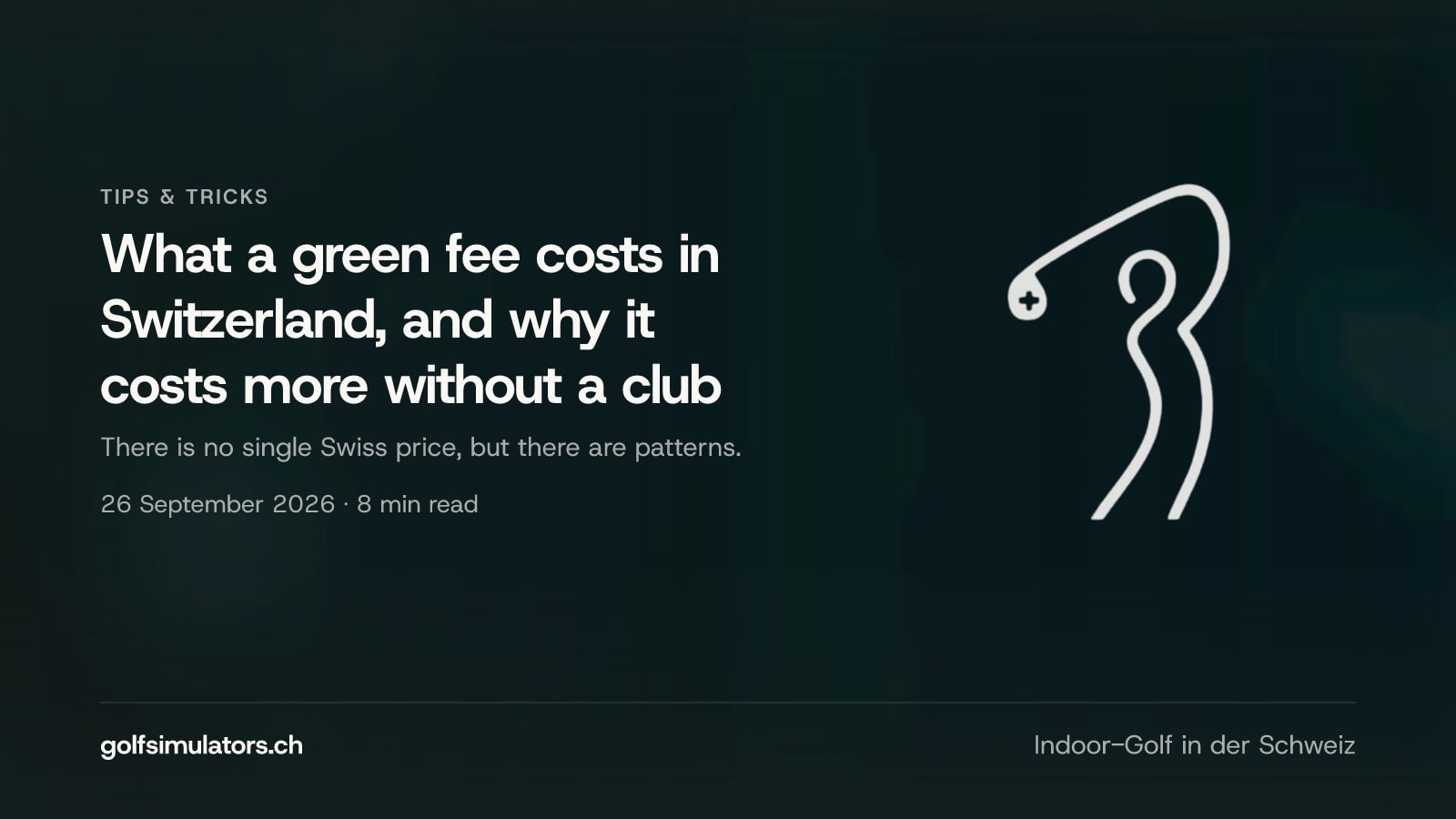 What a green fee costs in Switzerland, and why it costs more without a club — post image
