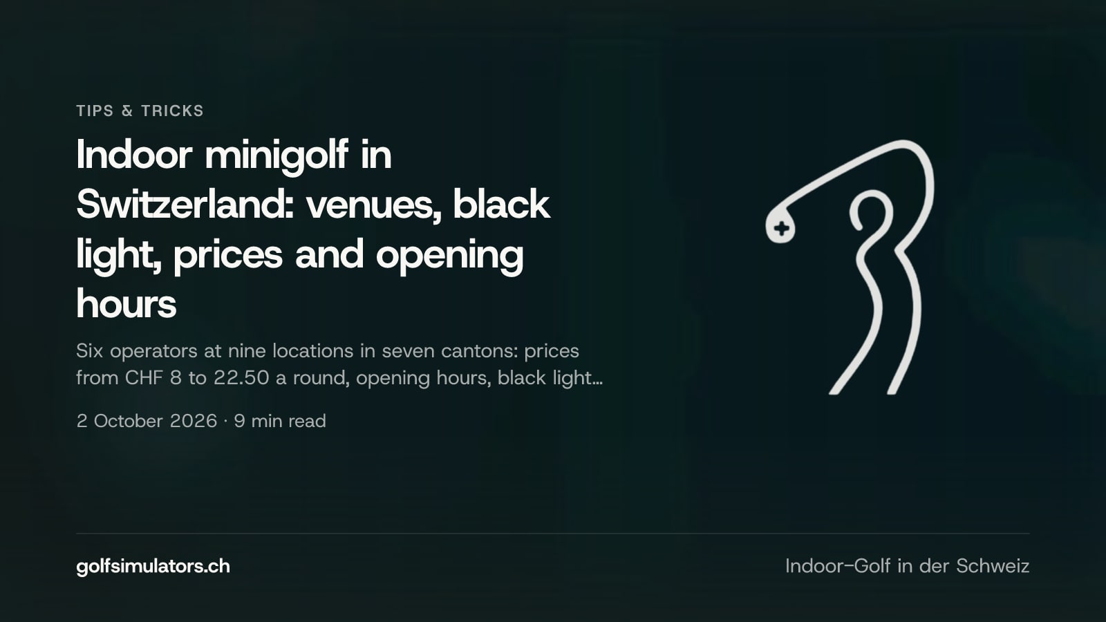 Indoor minigolf in Switzerland: venues, black light, prices and opening hours — post image
