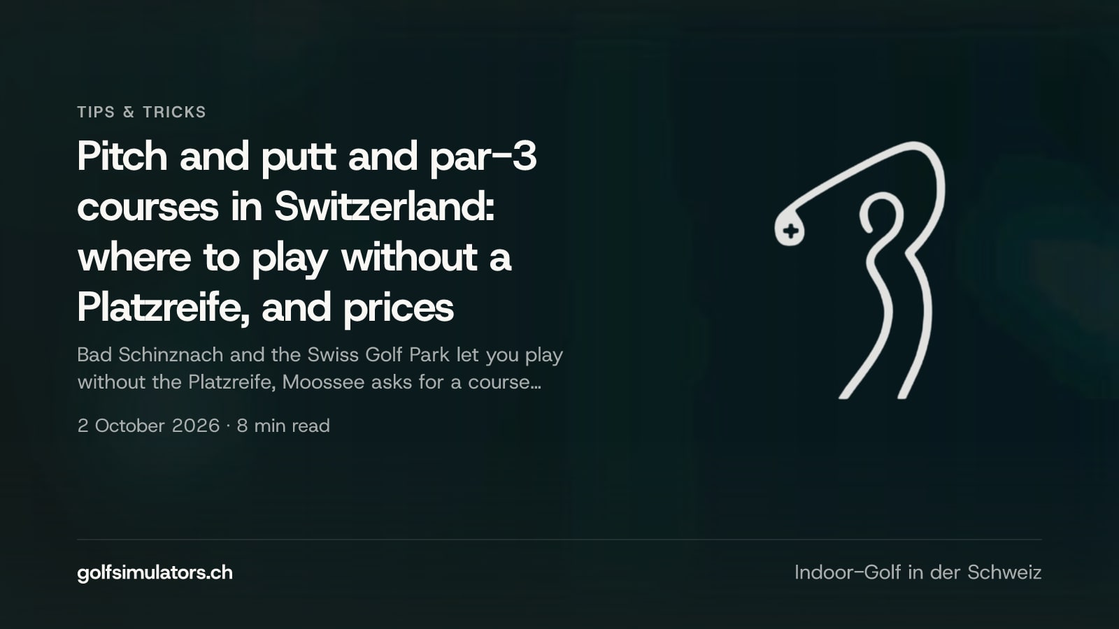Pitch and putt and par-3 courses in Switzerland: where to play without a Platzreife, and prices — post image