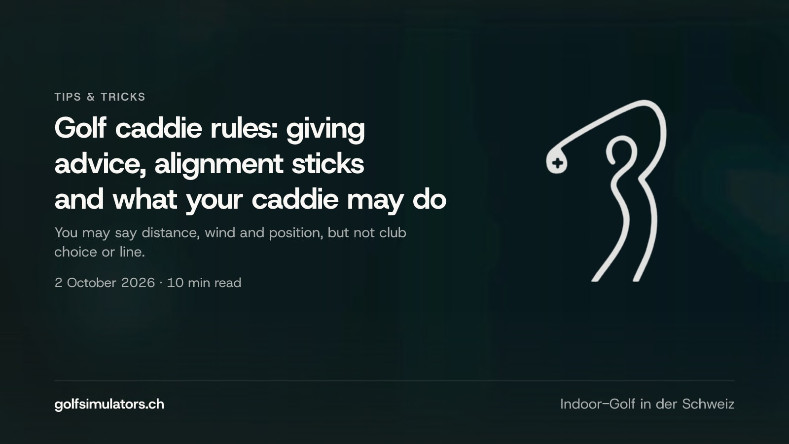 Golf caddie rules: giving advice, alignment sticks and what your caddie may do — post image