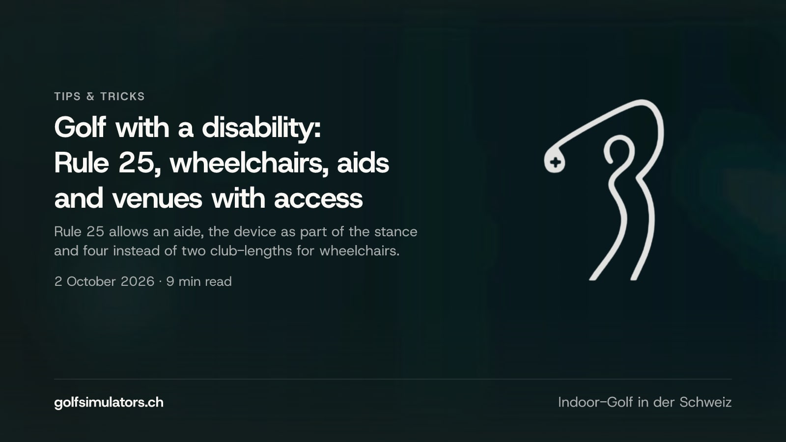 Golf with a disability: Rule 25, wheelchairs, aids and venues with access — post image