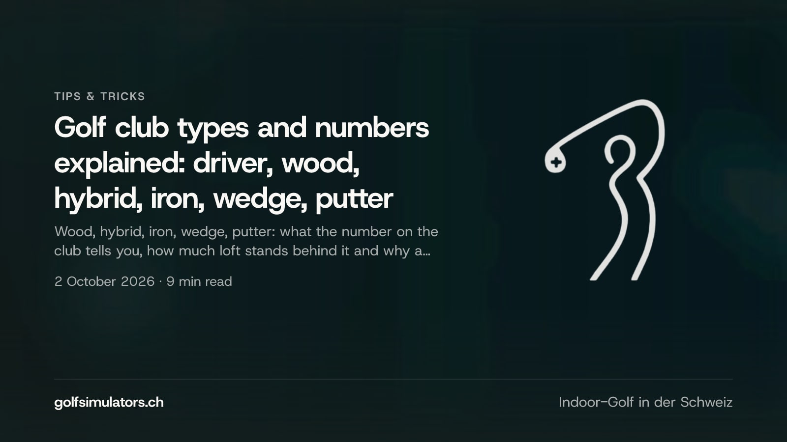 Golf club types and numbers explained: driver, wood, hybrid, iron, wedge, putter — post image