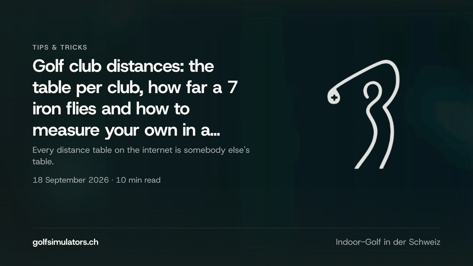 Golf club distances: the table per club, how far a 7 iron flies and how to measure your own in a simulator — post image