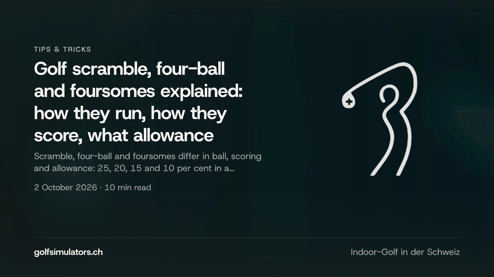 Golf scramble, four-ball and foursomes explained: how they run, how they score, what allowance — post image