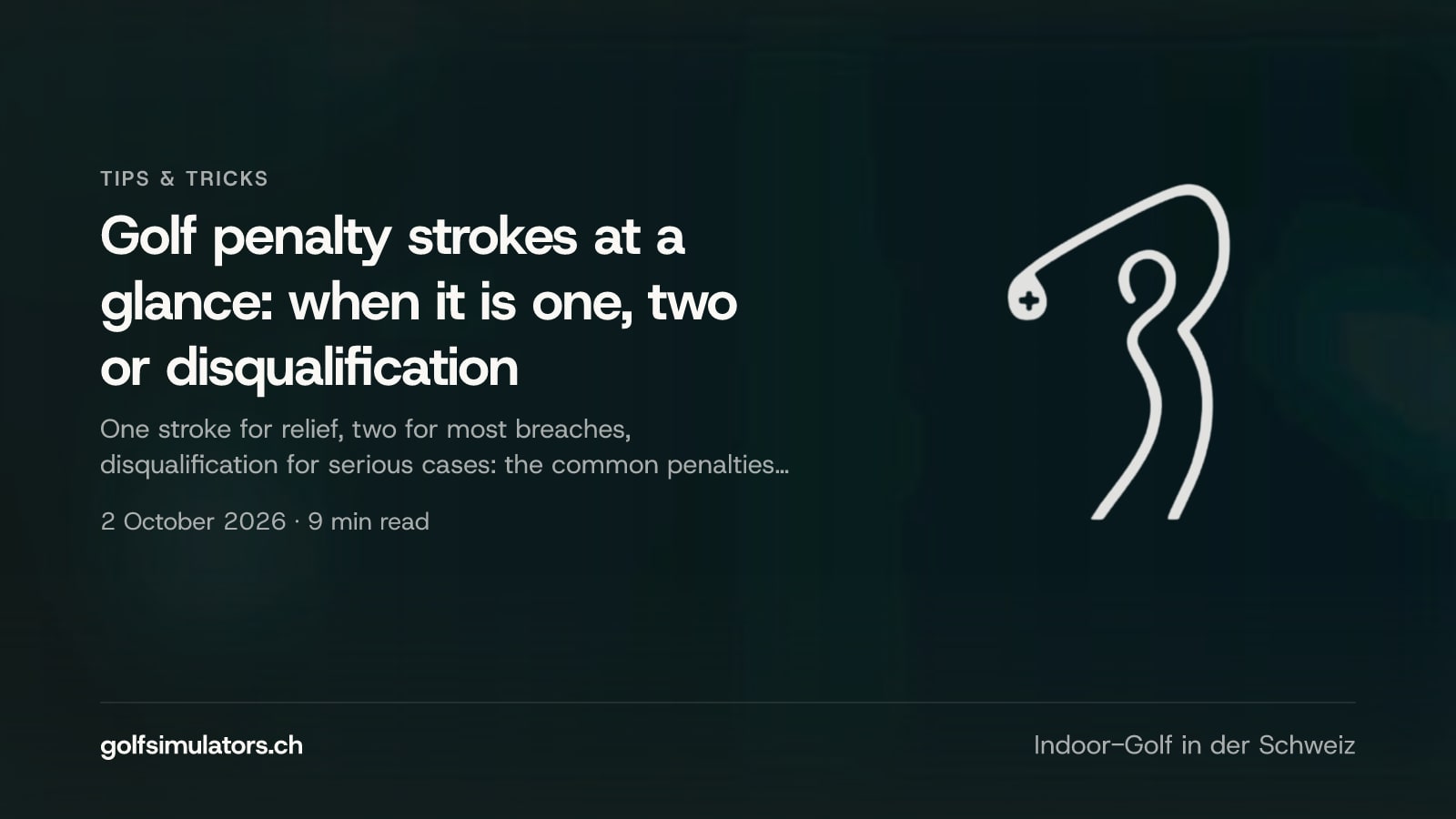 Golf penalty strokes at a glance: when it is one, two or disqualification — post image