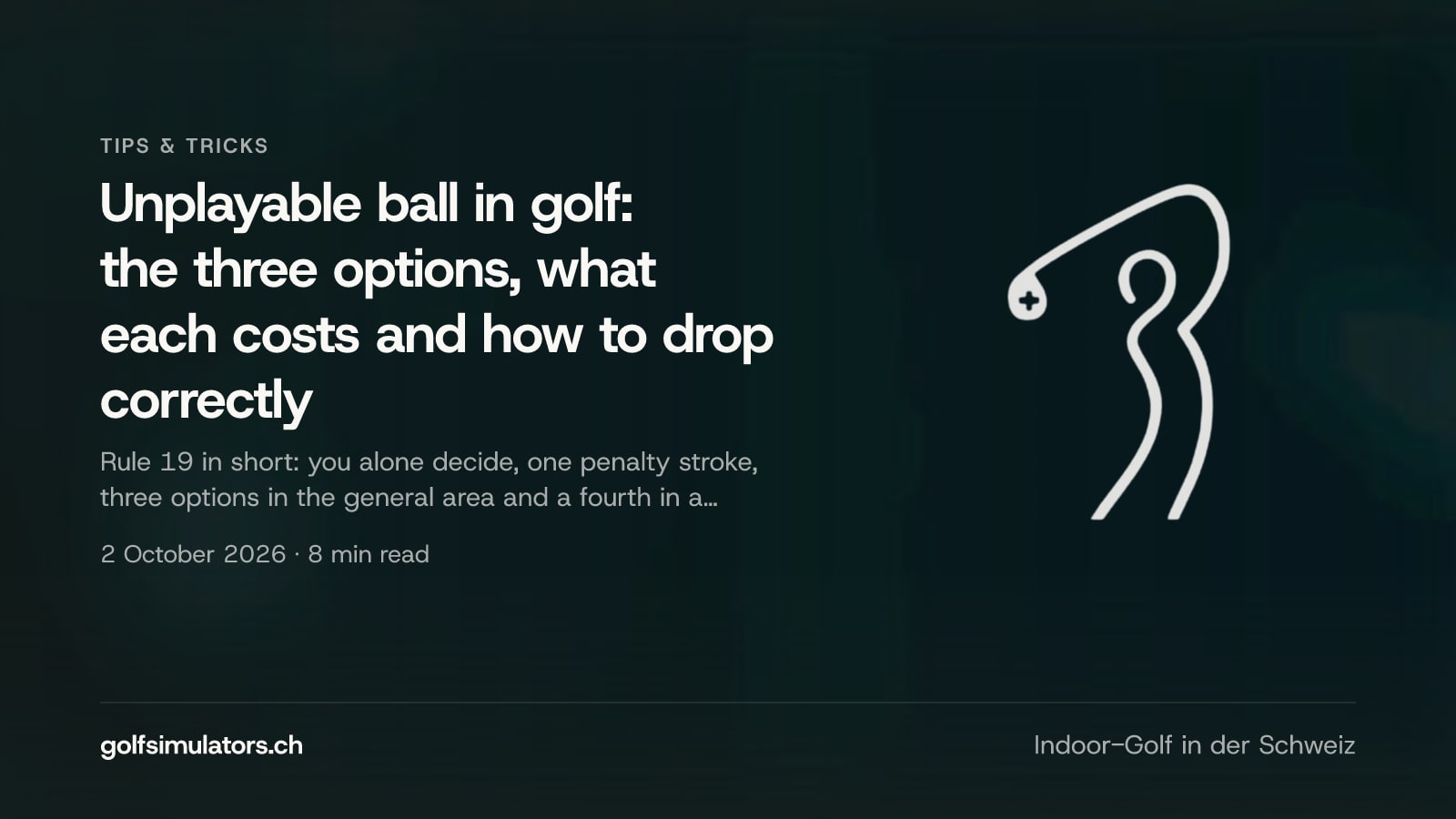 Unplayable ball in golf: the three options, what each costs and how to drop correctly — post image