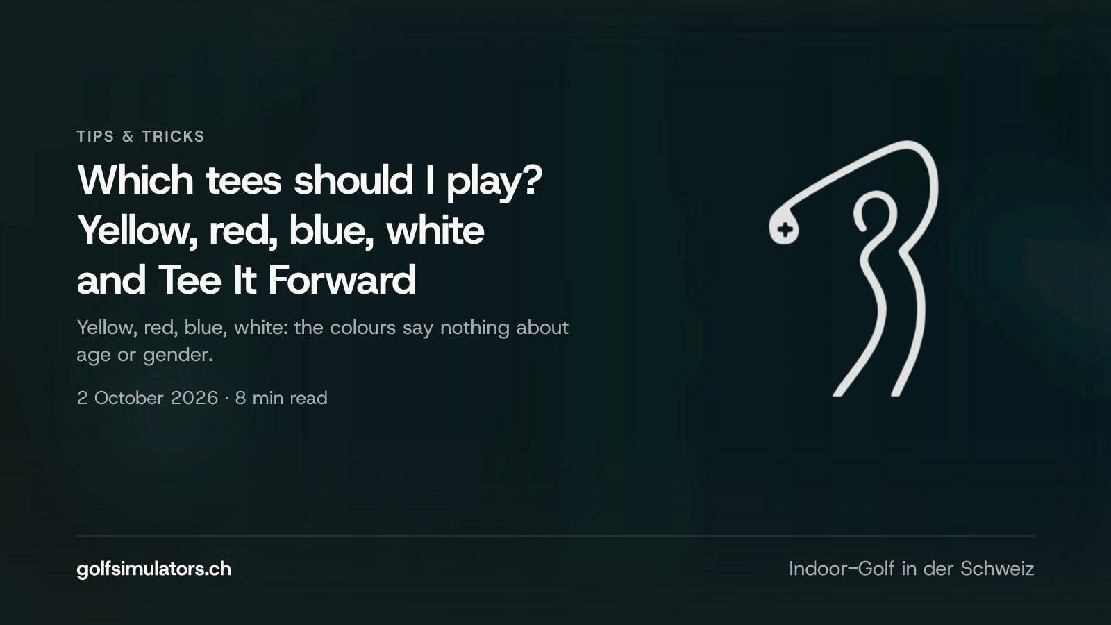 Which tees should I play? Yellow, red, blue, white and Tee It Forward — post image